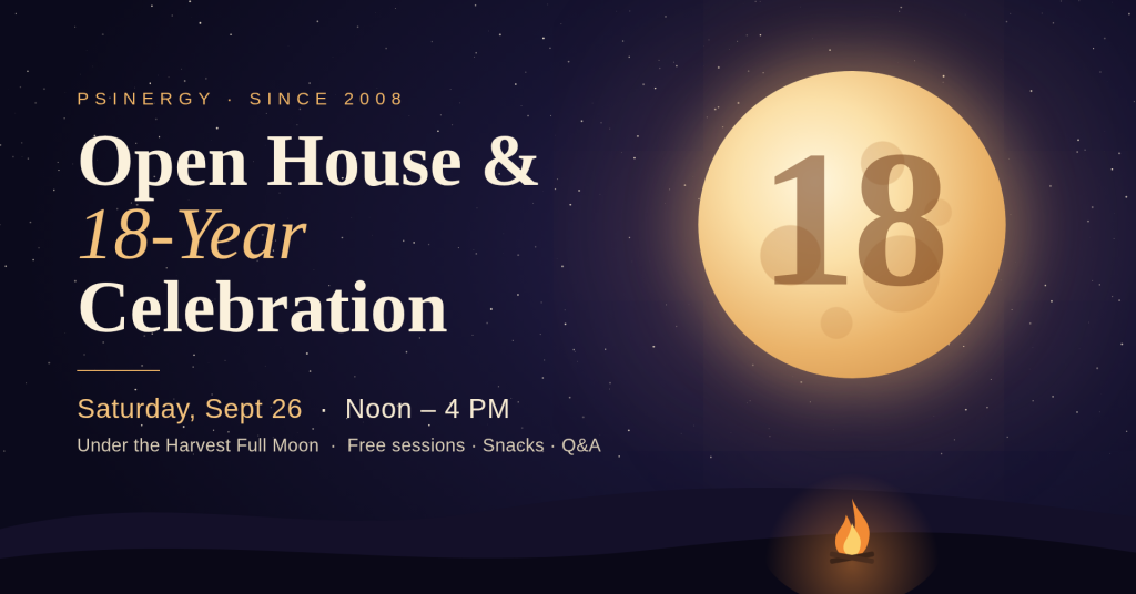 A glowing golden full moon with "18" on its face above a small campfire, with the text "Open House & 18-Year Celebration, Saturday, Sept 26, Noon – 4 PM" on a starry night sky.